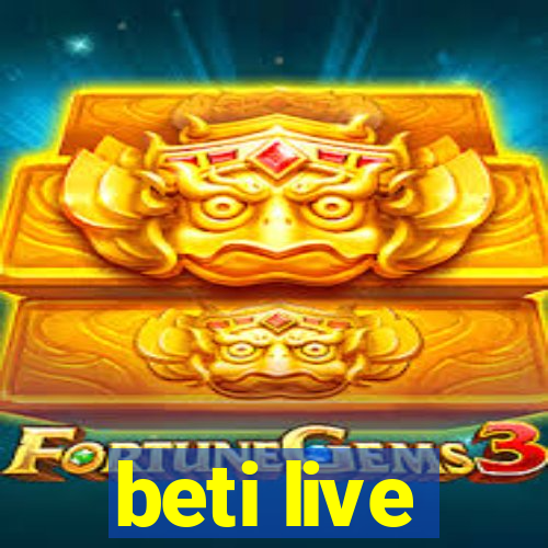 beti live